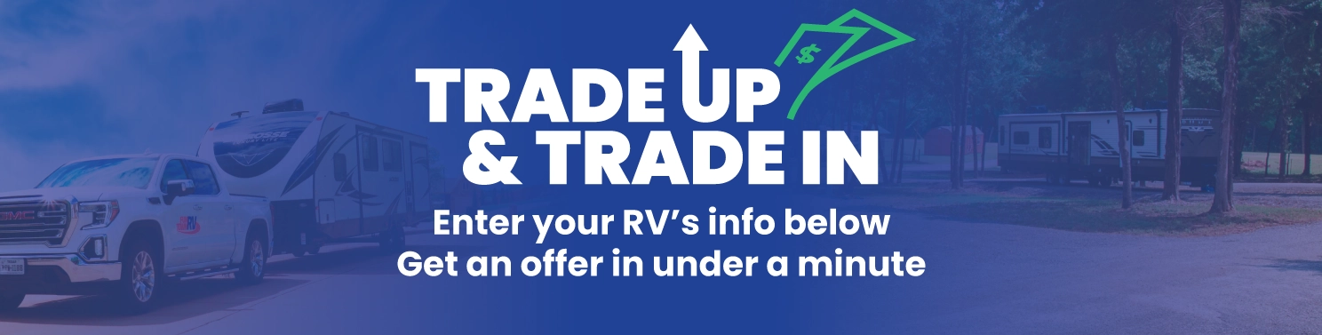 Trade Up & Trade In Your RV